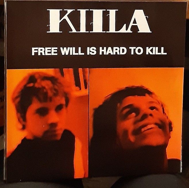 Kiila - Free Will Is Hard To Kill -EP 7"