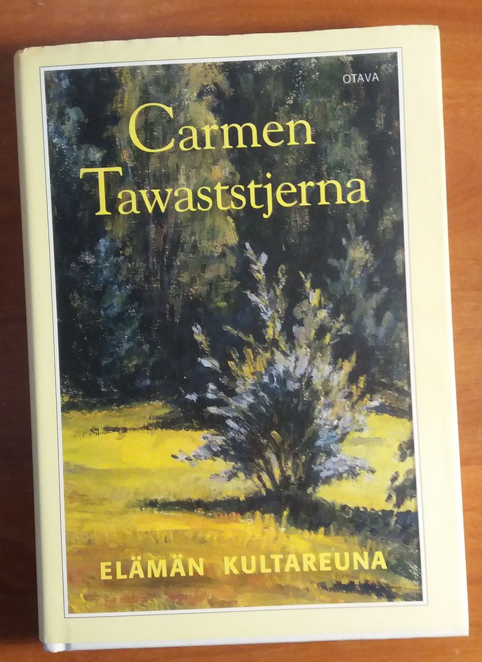 Tawaststjerna Carmen ELÄMÄN KULTAREUNA Otava 2005