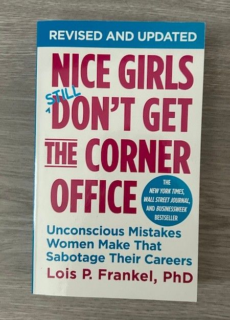 Nice Girls Still Don't Get the Corner Office