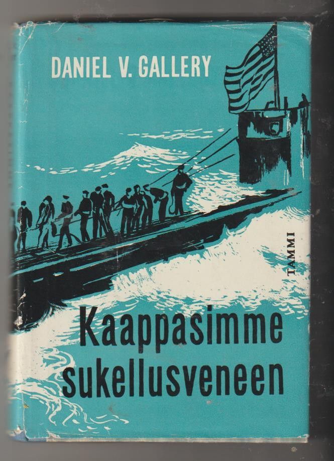 Daniel V. Gallery: Kaappasimme sukellusveneen