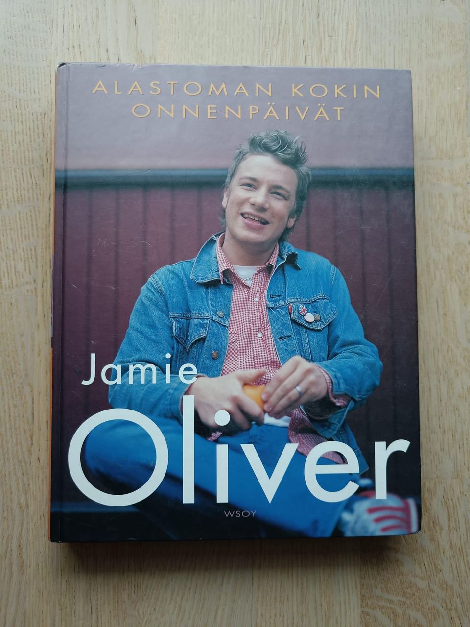 Jamie Oliver - Alastoman kokin onnenpäivät kirja