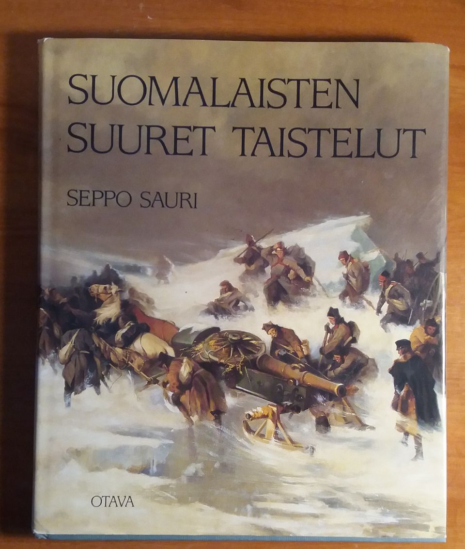 Seppo Sauri SUOMALAISTEN SUURET TAISTELUT Otava 2p 2002