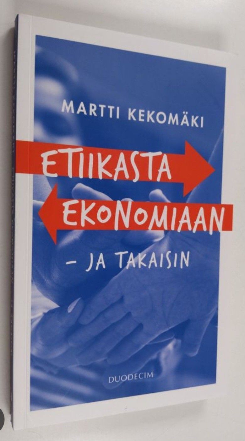 Etiikasta ekonomiaan ja takaisin, Martti Kekomäki