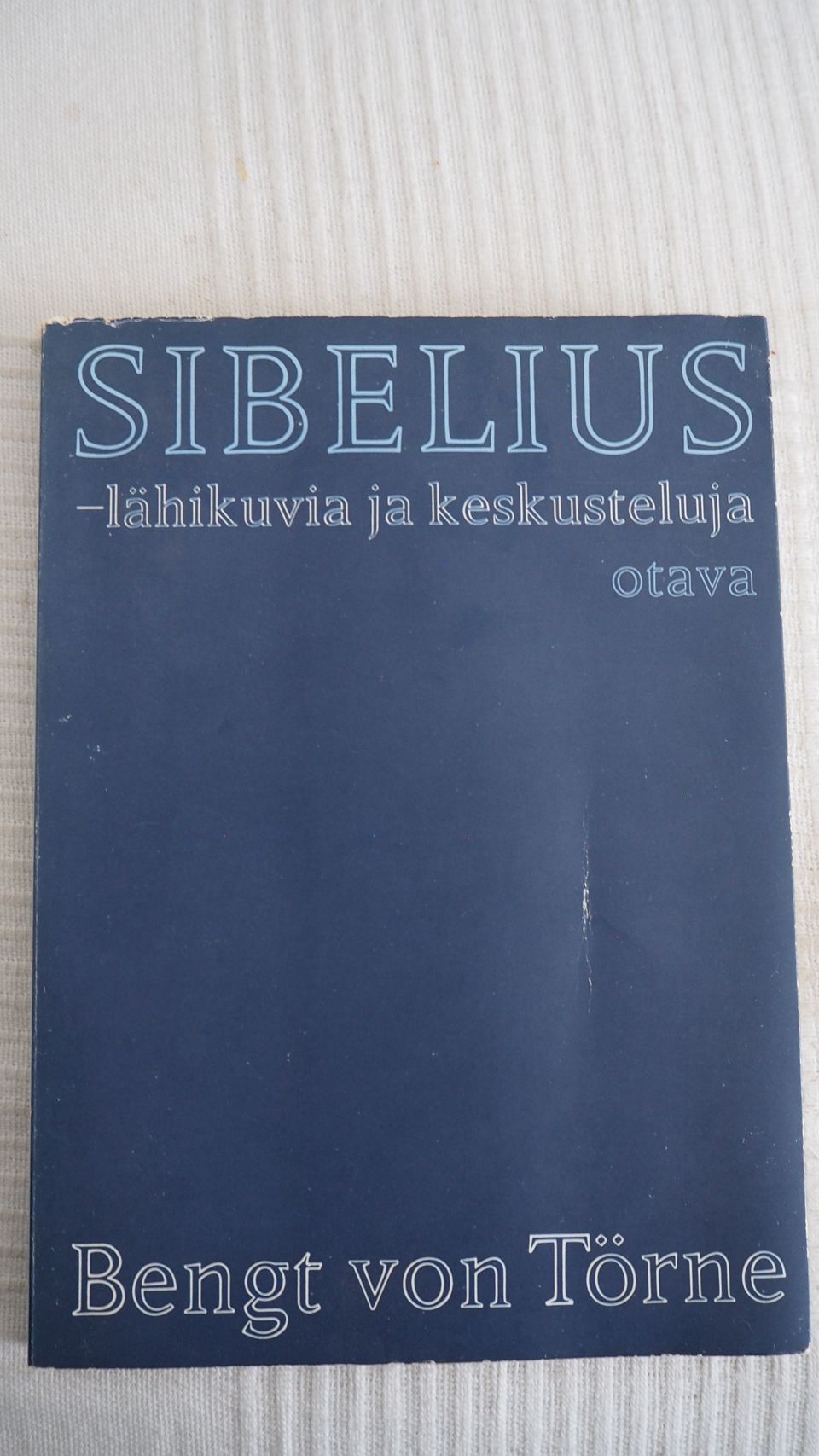 Bengt von Törne: SIBELIUS - LÄHIKUVIA JA KESKUSTELUJA, 1965