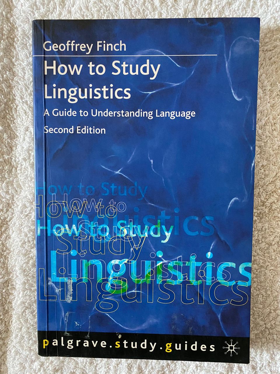 How to Study Linguistics - Geoffrey Finch