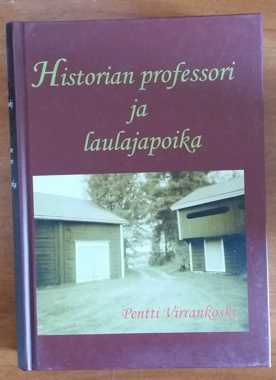 Pentti Virrankoski Historian professori ja laulajapoika Memnon-kirjat 2013