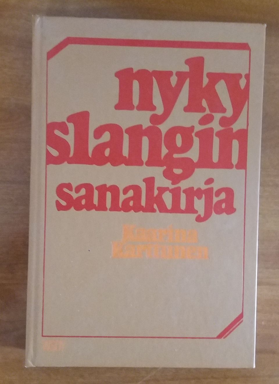 Kaarina Karttunen NYKYSLANGIN SANAKIRJA Wsoy 3p 1980