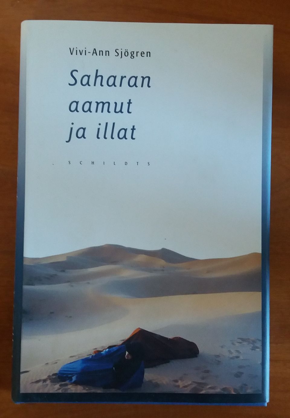 Vivi-Ann Sjögren SAHARAN AAMUT JA ILLAT Schildt 2002