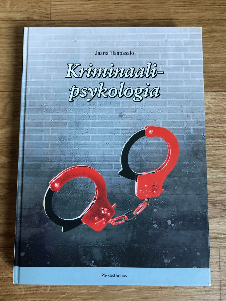 Jaana Haapasalo: Kriminaalipsykologia