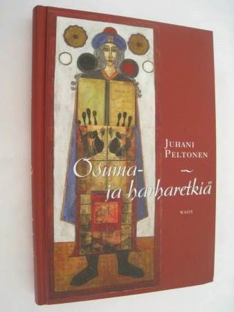 Osuma- ja harharetkiä – Juhani Peltonen