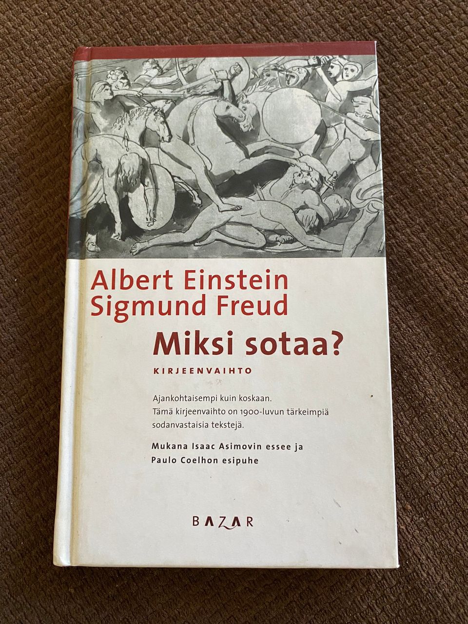 Miksi sotaa? Kirjeenvaihto / Albert Einstein, Sigmund Freud