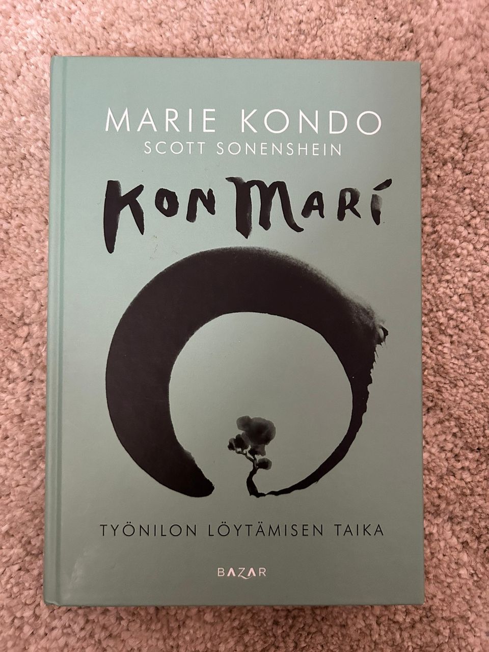 Marie Kondo: Konmari - Työnilon löytämisen taika