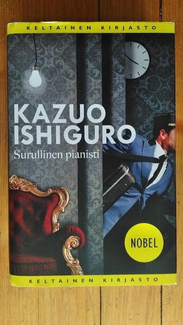 Kazuo Ishiguro - Surullinen pianisti