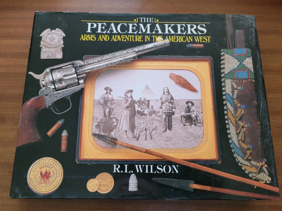 The Peacemakers - Arms and Adventure in the American West