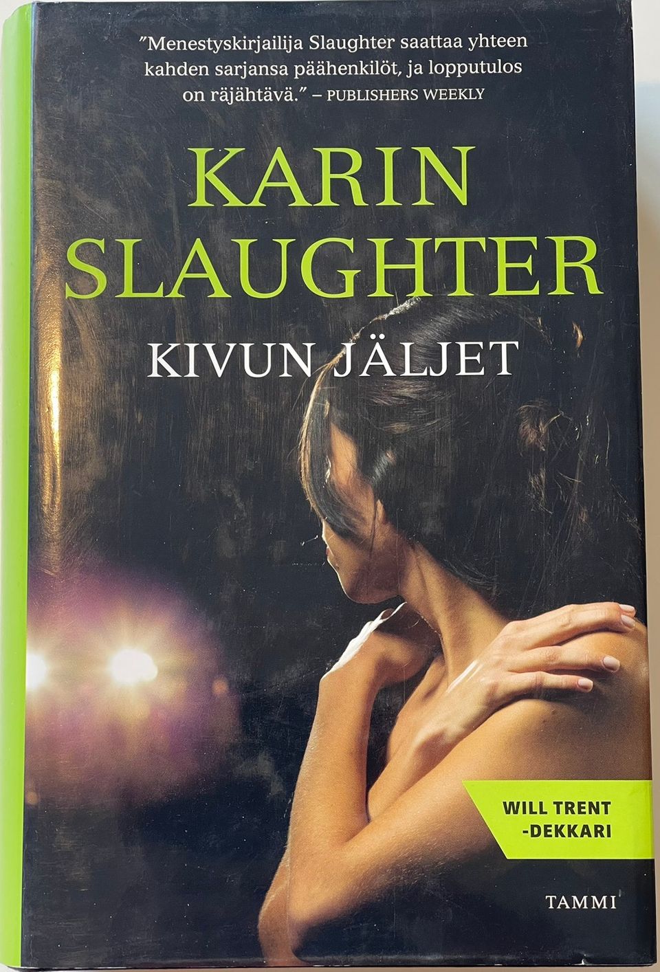 Kivun jäljet - Karin Slaughter - sarja: Will Trent