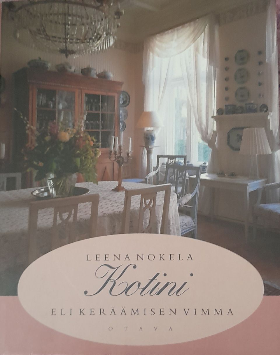 Leena Nokela: Kotini eli keräämisen vimma. Otava 2004.