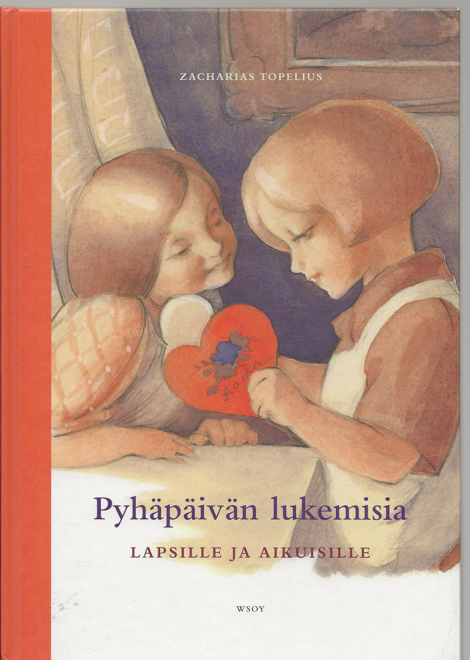 Zacharias Topelius- Rudolf Koivu: Pyhäpäivän lukemisia lapsille ja aikuisille.