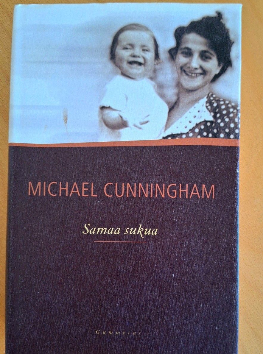 Michael Cunningham "Samaa sukua" >>Poistuu myynnistä