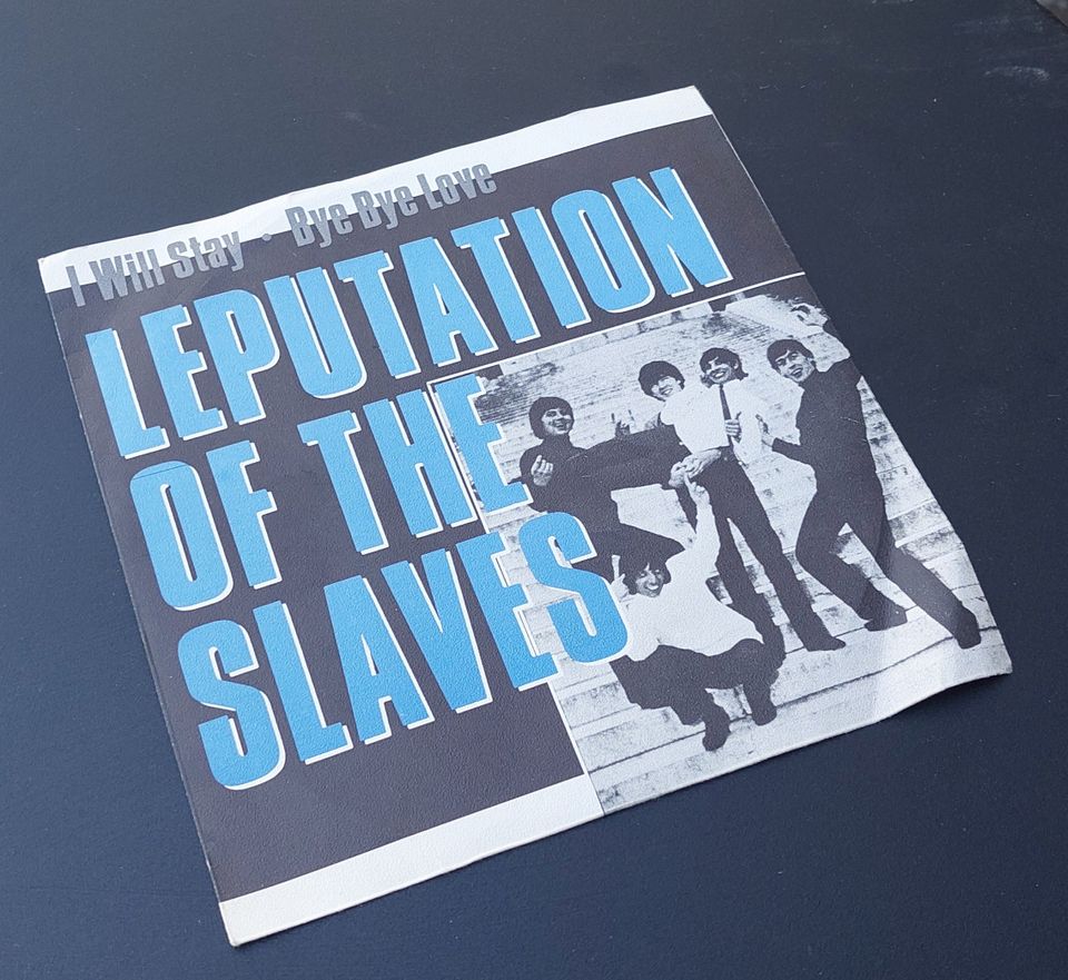 Leputation Of The Slaves - I Will Stay/ Bye Bye Love 1986 7" single