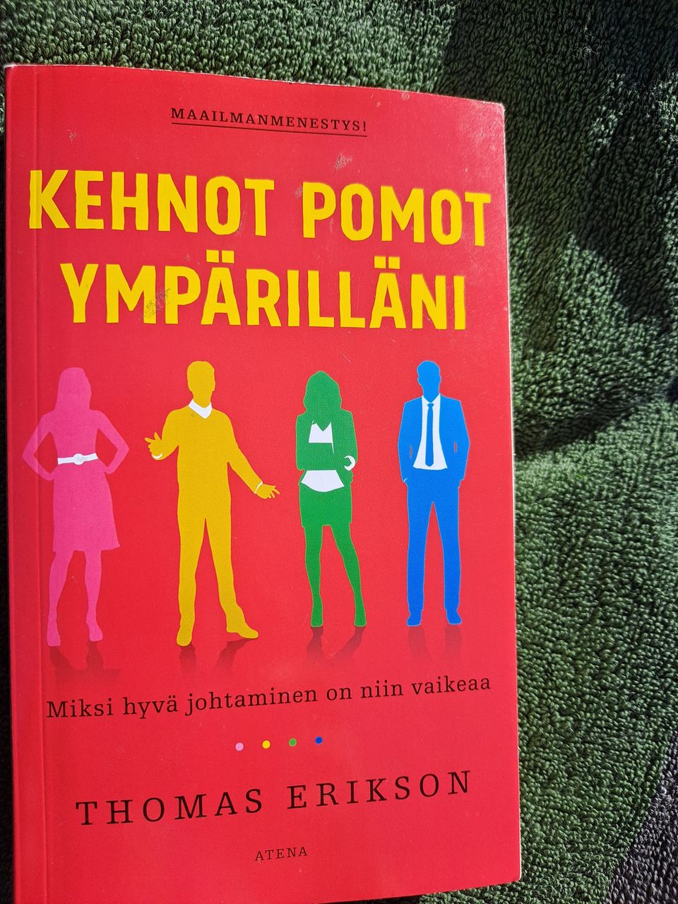 Thomas Erikson kirja Kehnot pomot ympärilläni