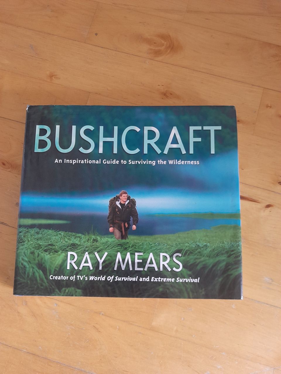 Bushcraft by Ray Mears