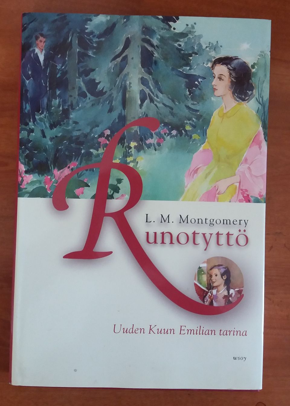 Montgomery L. M. RUNOTYTTÖ Uuden Kuun Emilian tarina WSOY 2005