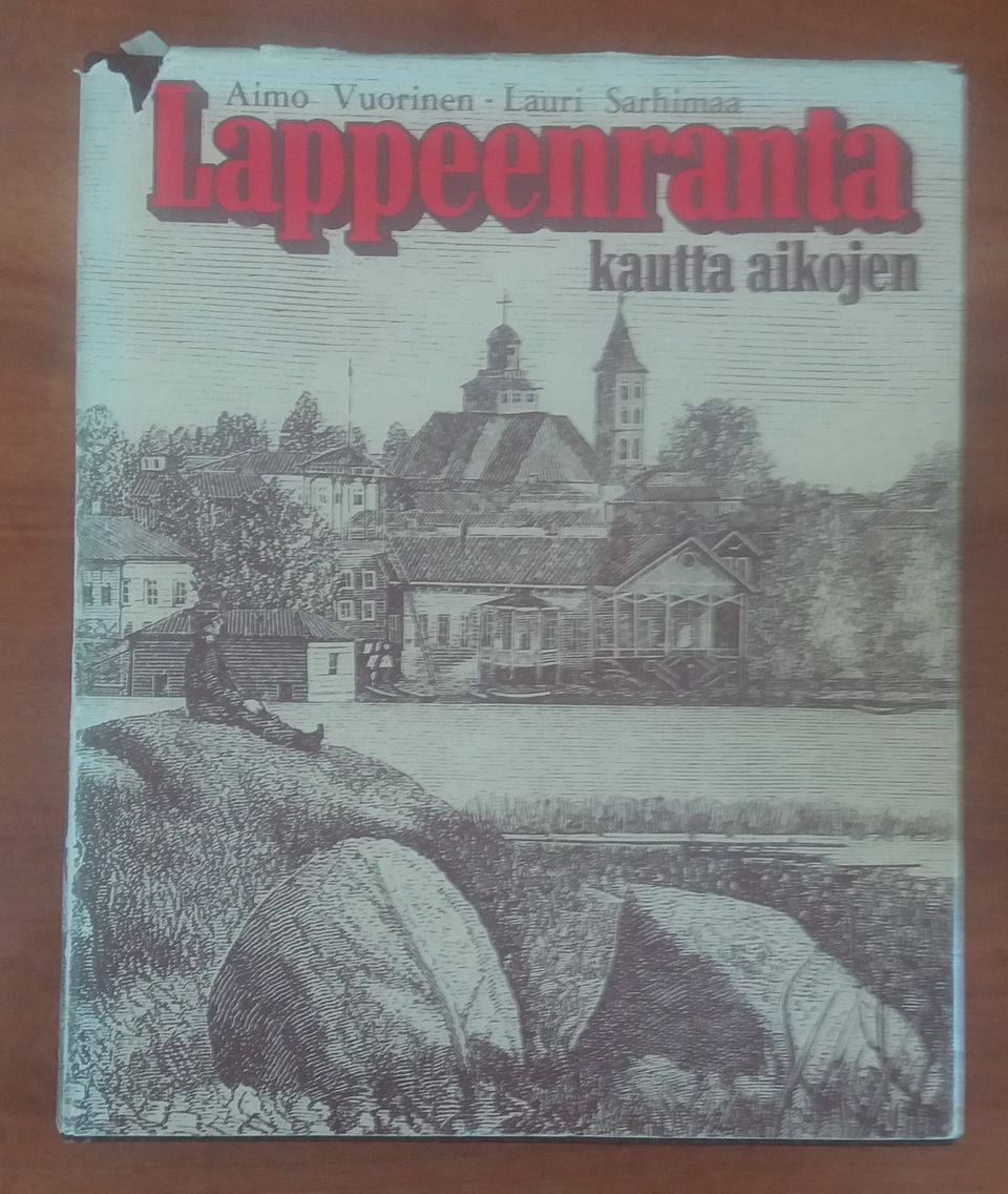Vuorinen, Sarhimaa LAPPEENRANTA kautta aikojen Etelä-Suomen kustannus 1974