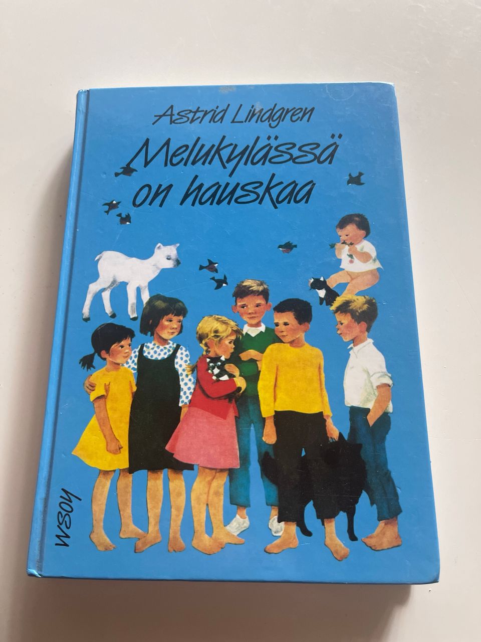 Lasten kirja, Melukylässä on hauskaa, Astrid Lindgren.