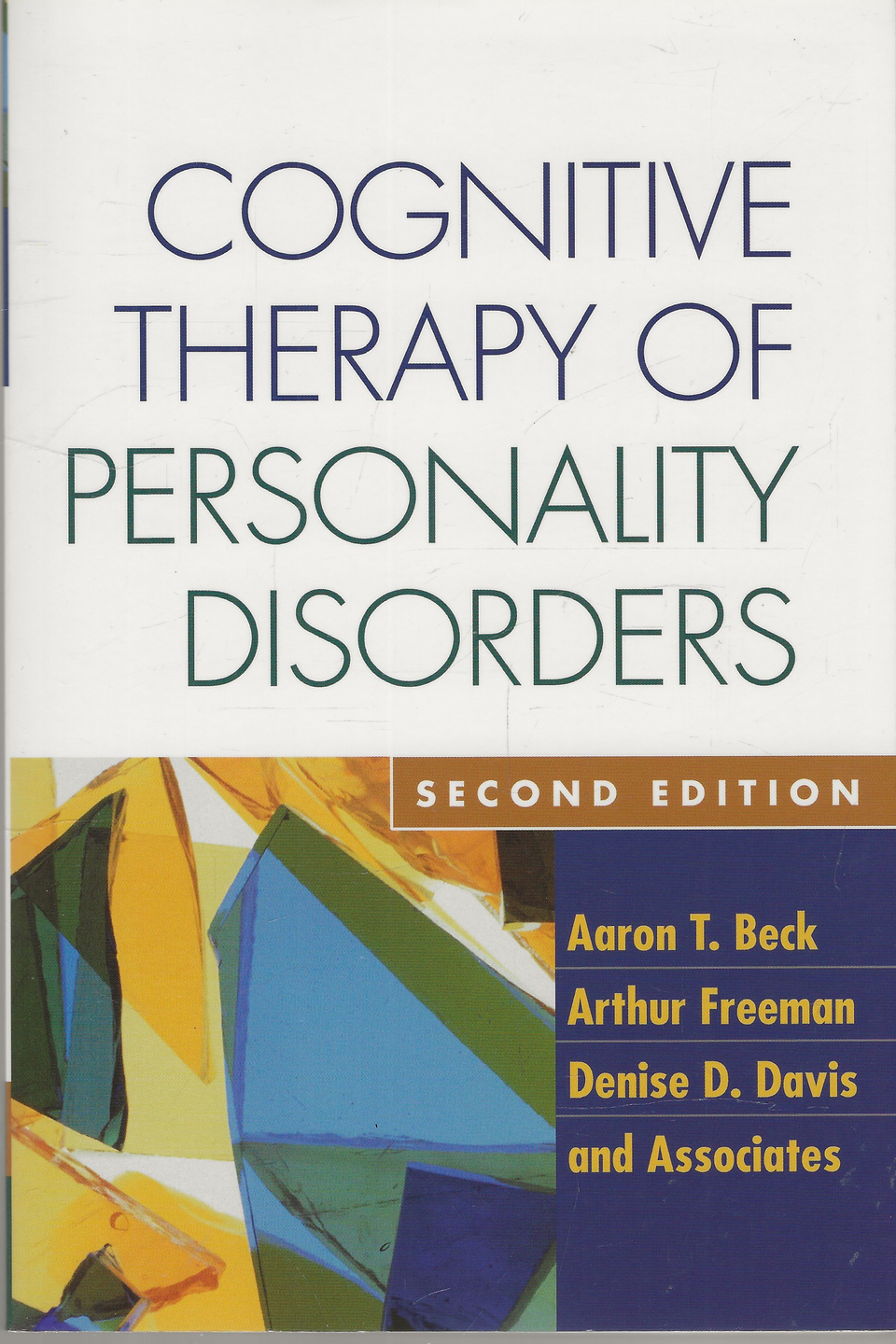 Cognitive therapy of personality disorders. Paperback edition. 2007
