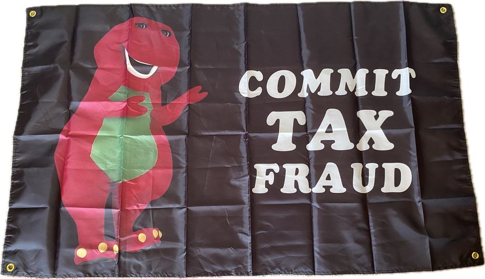 [90x150cm] ”Commit tax fraud” -seinälippu koristeeksi