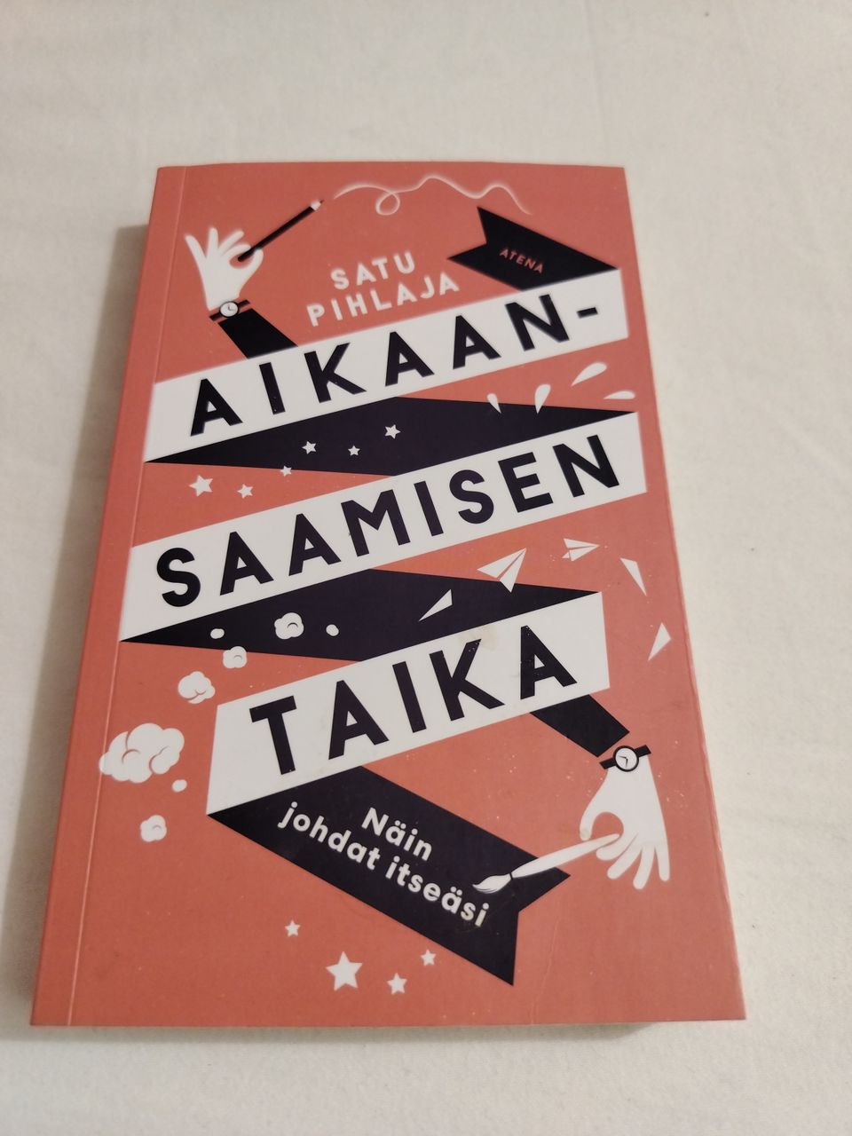 Aikaansaamisen taika - Satu Pihlaja