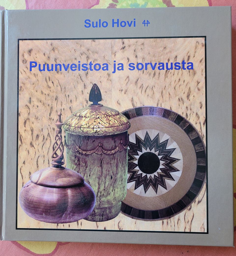 Puunveistoa ja sorvausta, Sulo Hovi