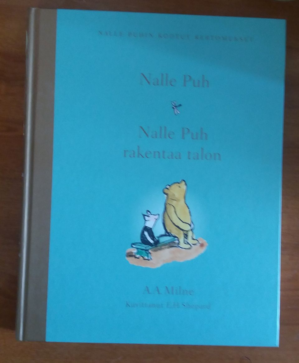 A.A. Milne Nalle Puh : Nalle Puh rakentaa talon WSOY 2004