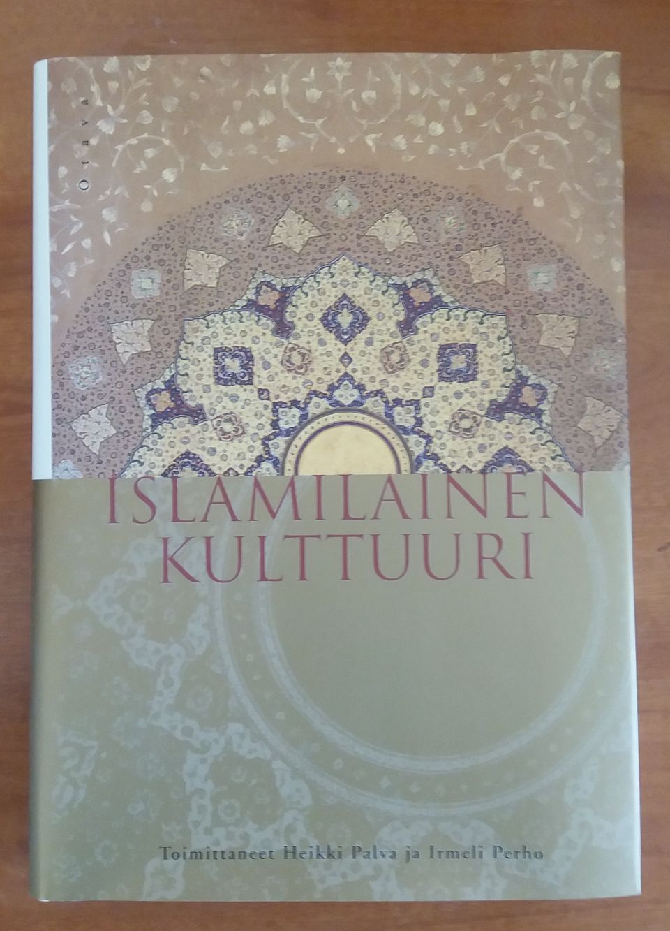 Toim. Heikki Palva ja Irmeli Perho ISLAMILAINEN KULTTUURI Otava 1998