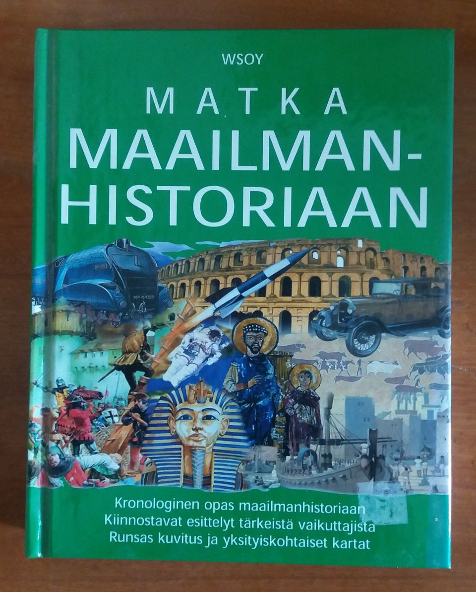 Julian Holland ym. MATKA MAAILMANHISTORIAAN Wsoy 2003