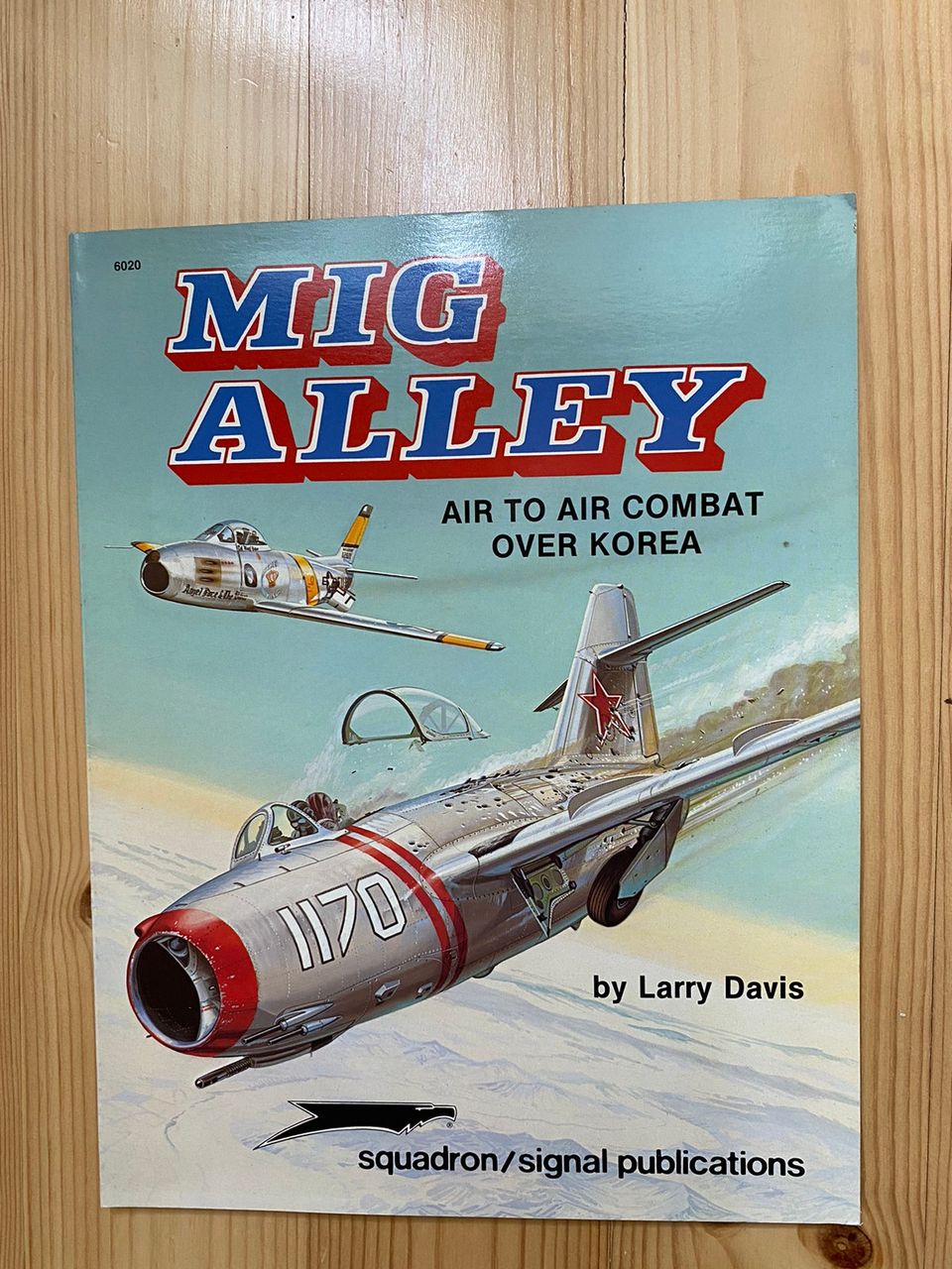 Squadron/signal MiG alley- air to air combat over Korea