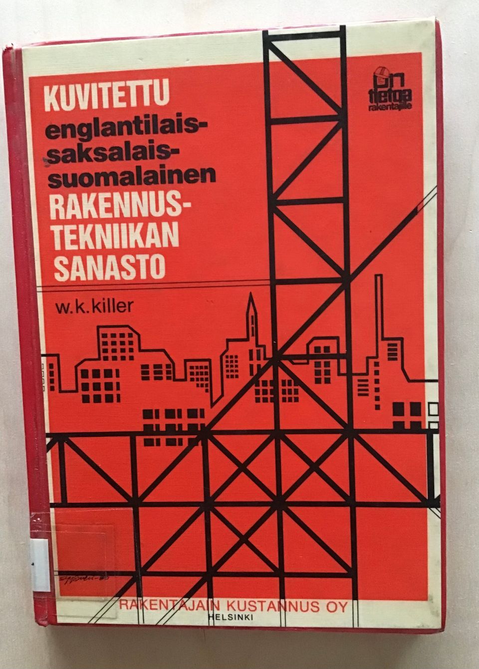 Kuvitettu rakennustekniikan sanasto (englanti - saksa - suomi)