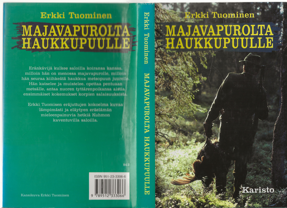 Erkki Tuominen: Majavapurolta haukkupuulle. Karisto 1993.