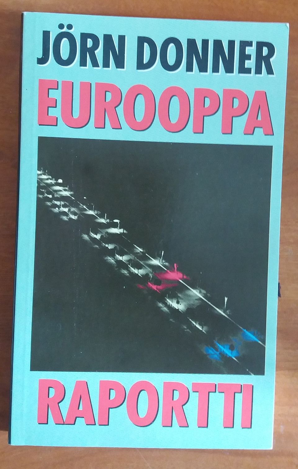 Jörn Donner EUROOPPA-RAPORTTI Otava 1990