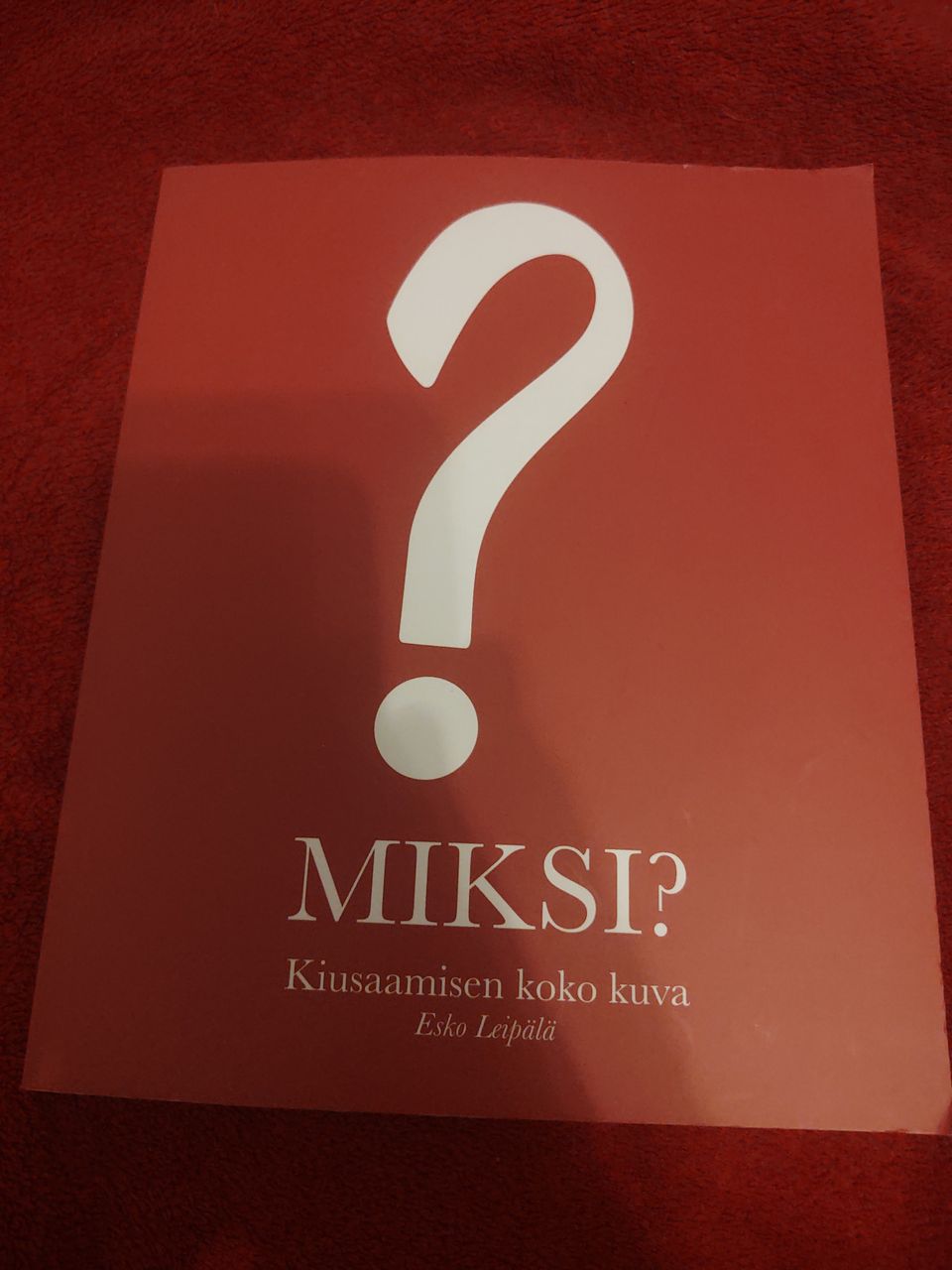 Miksi? Kiusaamisen koko kuva