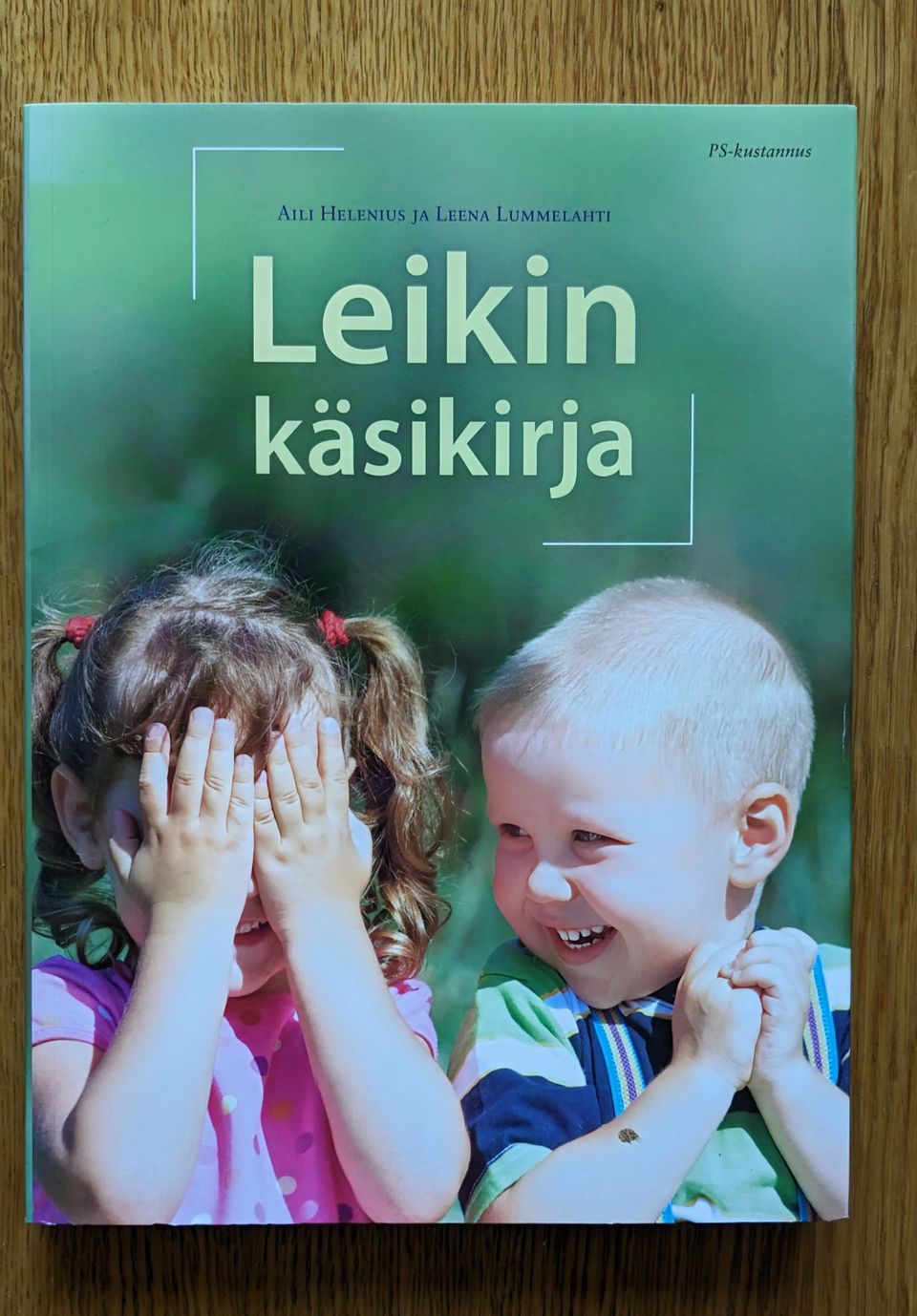 Leikin käsikirja, Aili Helenius ja Leena Lummelahti