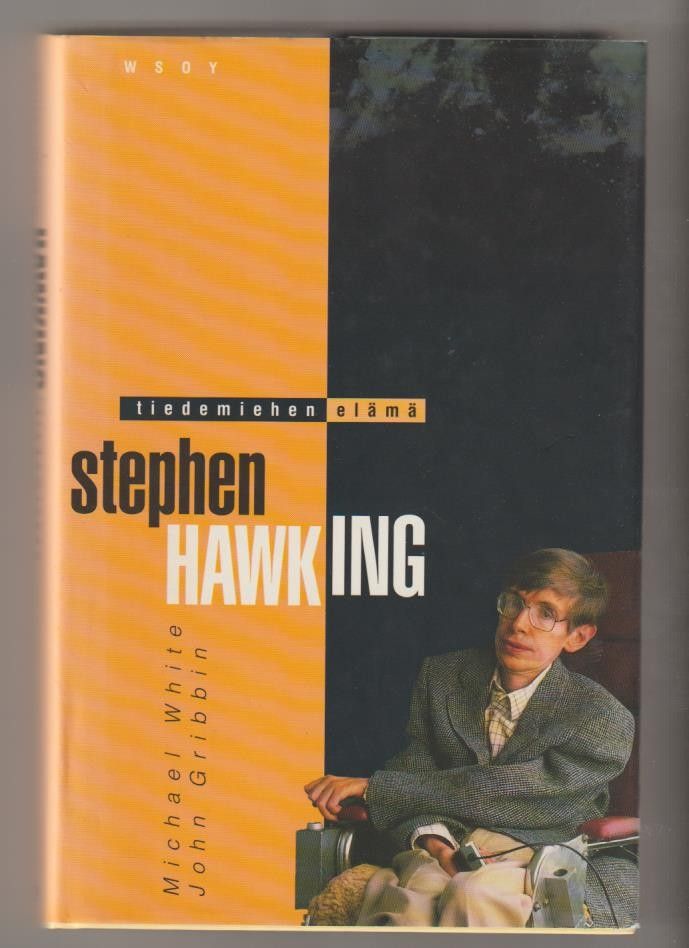 White, Gribbin:  Tiedemiehen elämä Stephen Hawking -