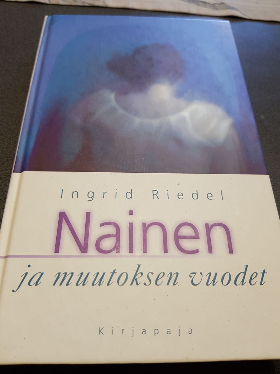 Nainen ja muutoksen vuodet. Ingrid Riedel.