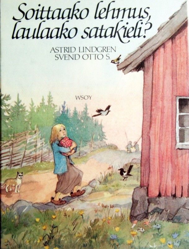 Lindgren Astrid : Soittaako lehmus, laulaako satakieli?