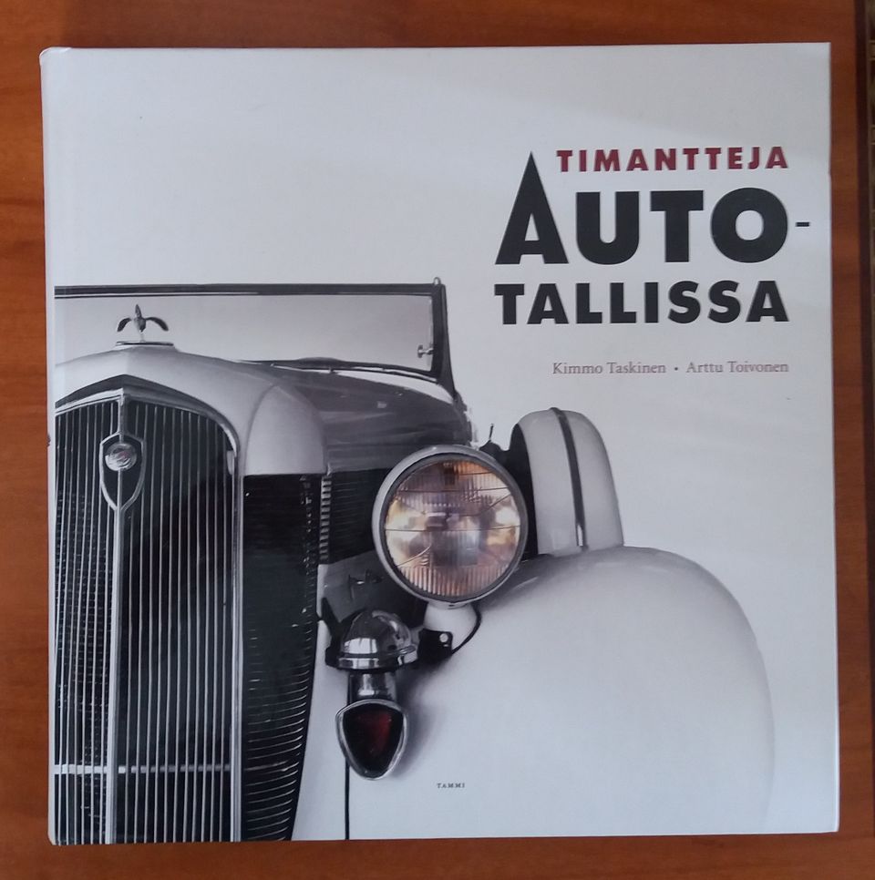 Kimmo Taskinen TIMANTTEJA AUTOTALLISSA Tammi 2012