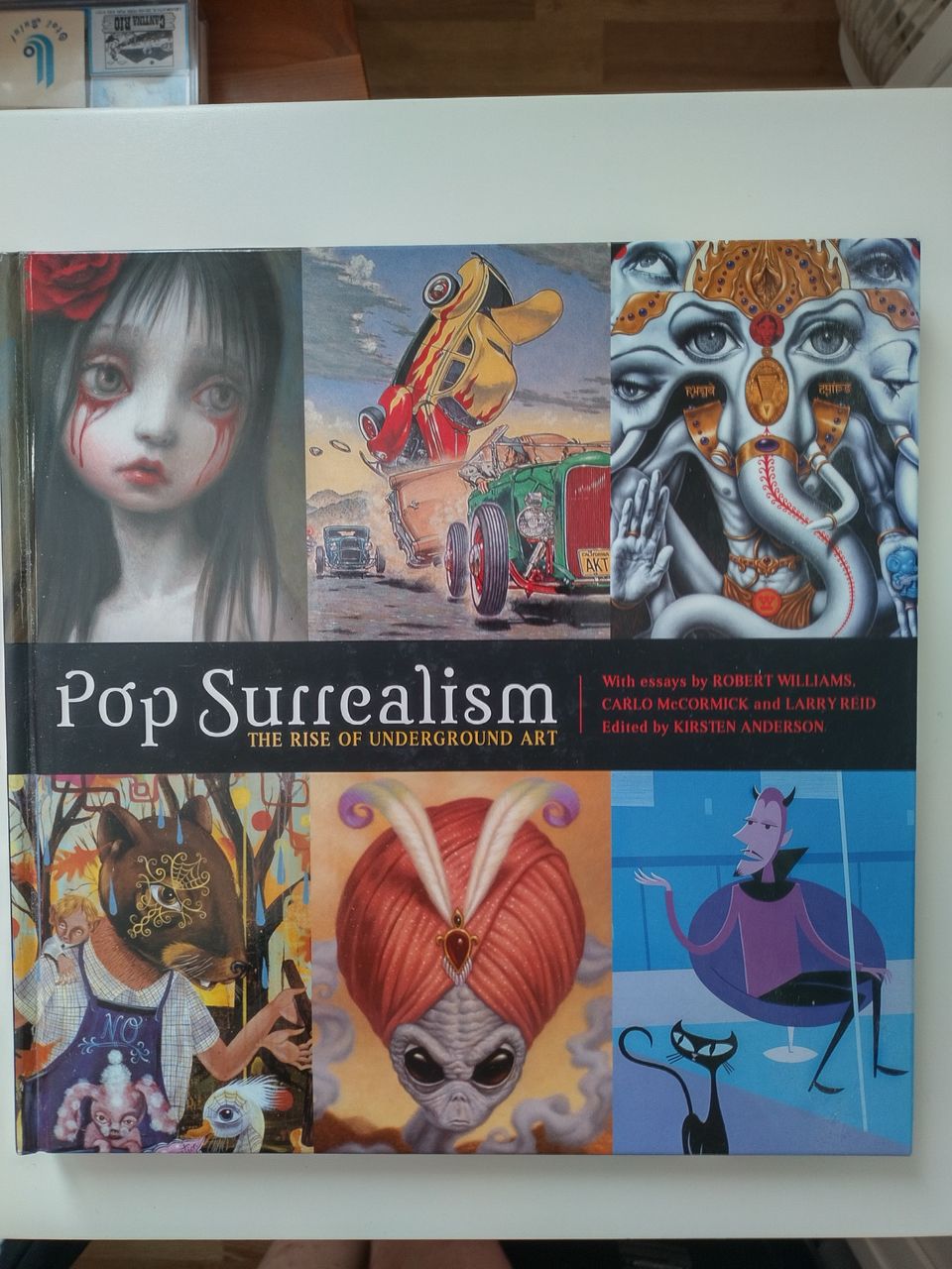 Pop Surrealism: The Rise of Underground Art, Kirsten Anderson