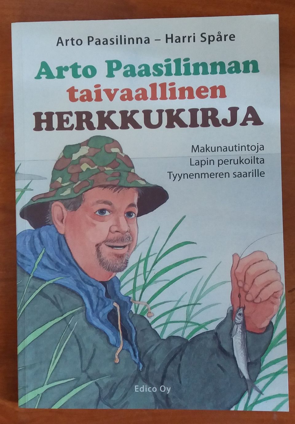 Arto Paasilinnan taivaallinen herkkukirja Edico 2006