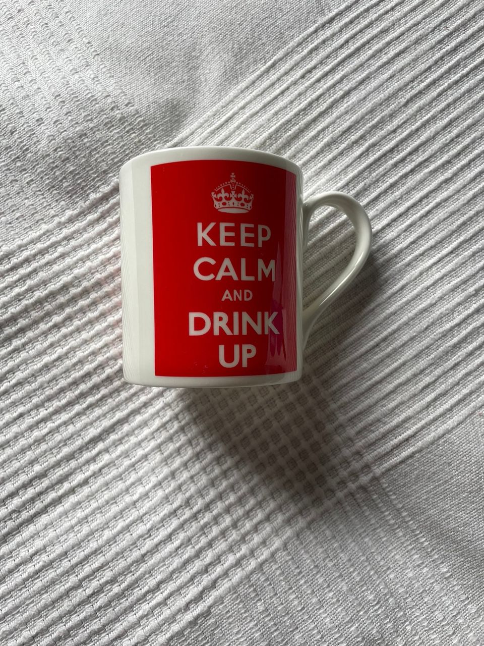 Keep Calm and Drink Up -kahvikuppi