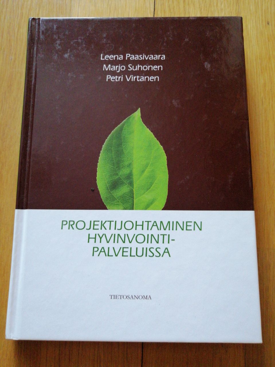 Projektijohtaminen hyvinvointipalveluissa - Paasivaara, Suhonen, Virtanen