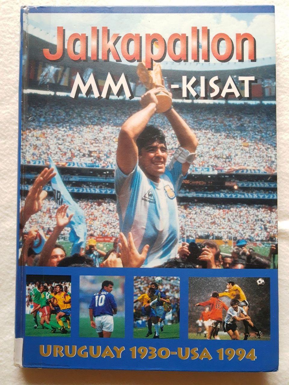 Jalkapallon MM-kisat Uruguay 1930-USA 1994 Piilotettu